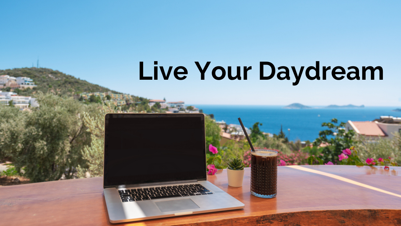 Live Your Daydream